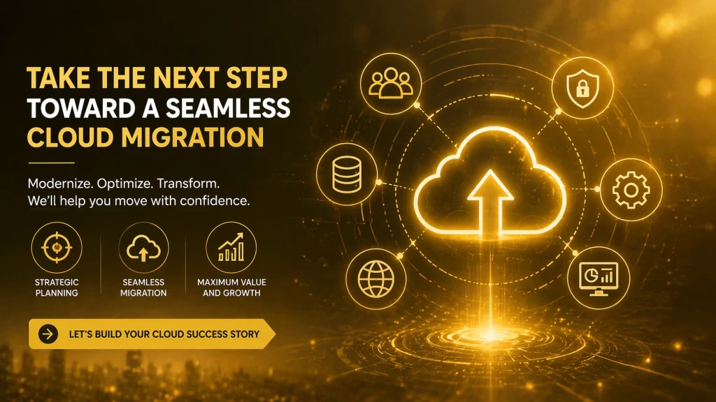 Take the Next Step Toward a Seamless Cloud Migration Services